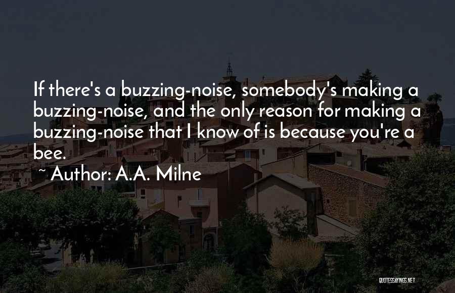 Bees Quotes By A.A. Milne