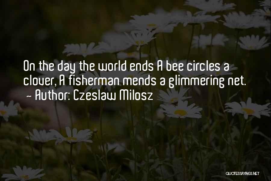 Bees Quotes By Czeslaw Milosz