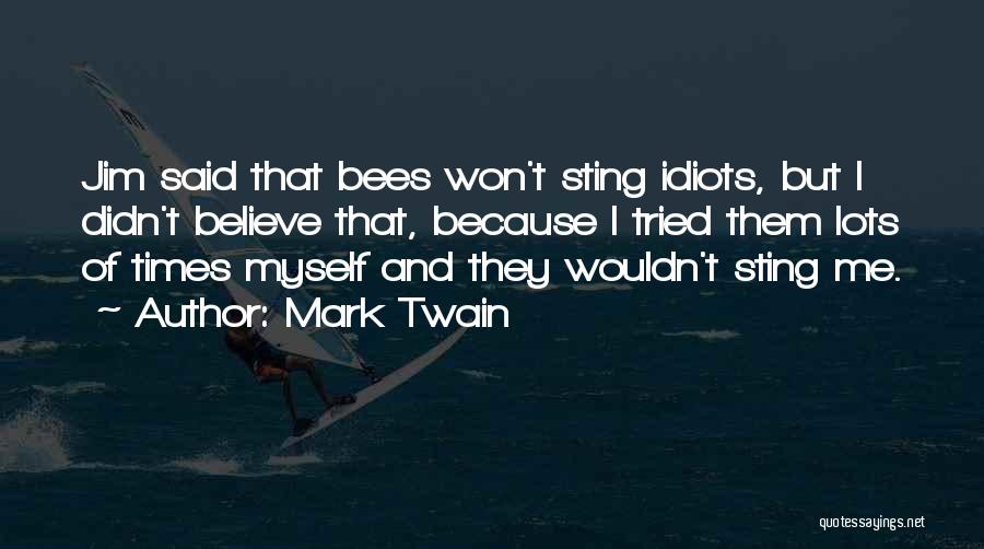 Bees Quotes By Mark Twain