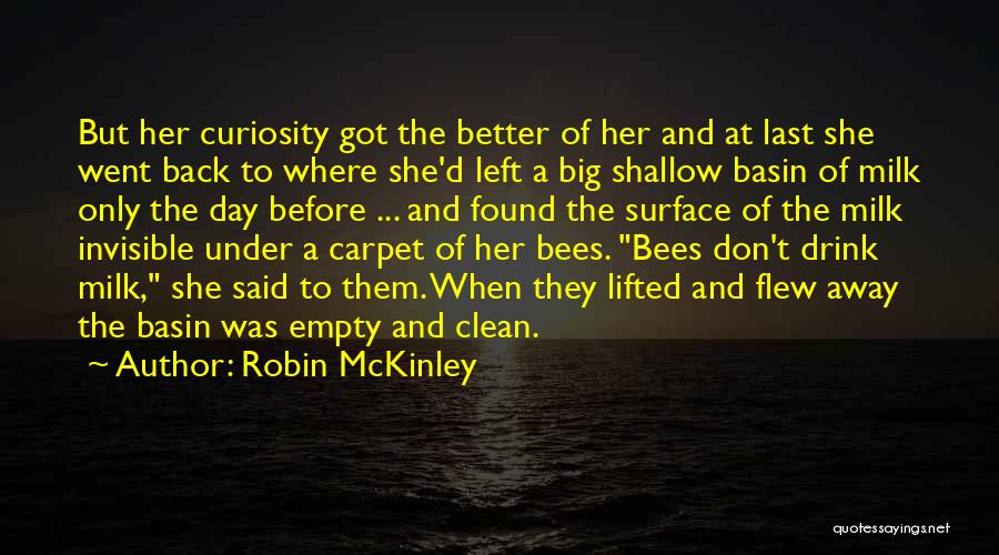 Bees Quotes By Robin McKinley