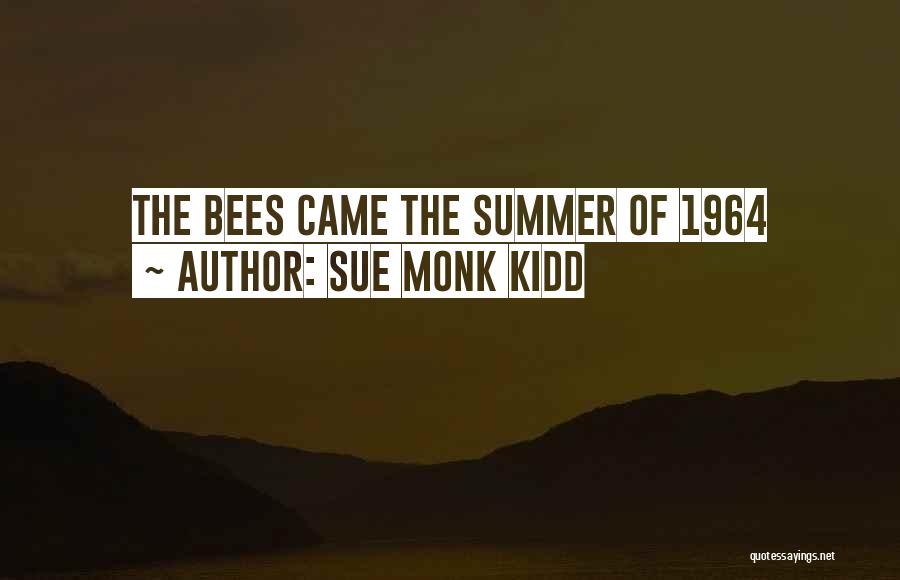 Bees Quotes By Sue Monk Kidd