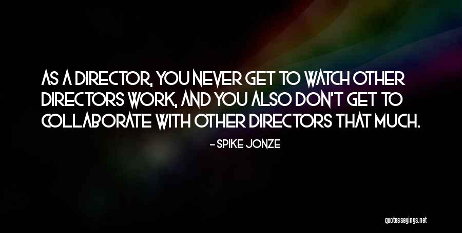 Beesley Realty Quotes By Spike Jonze Beesley Realty Quotes By Spike Jonze