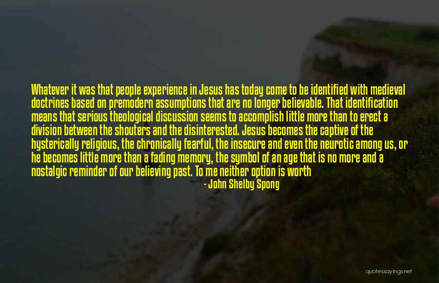 Beetel Quotes By John Shelby Spong