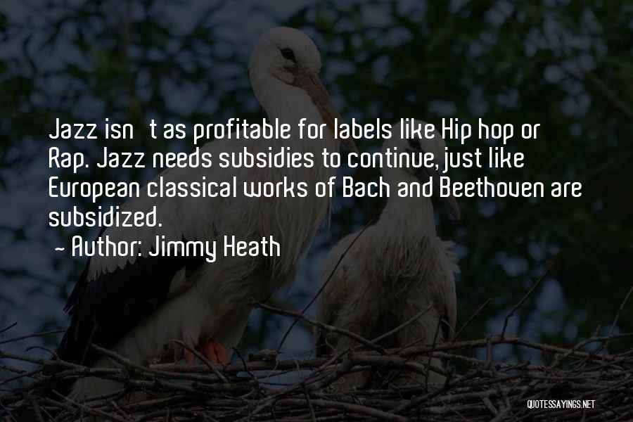 Beethoven Quotes By Jimmy Heath