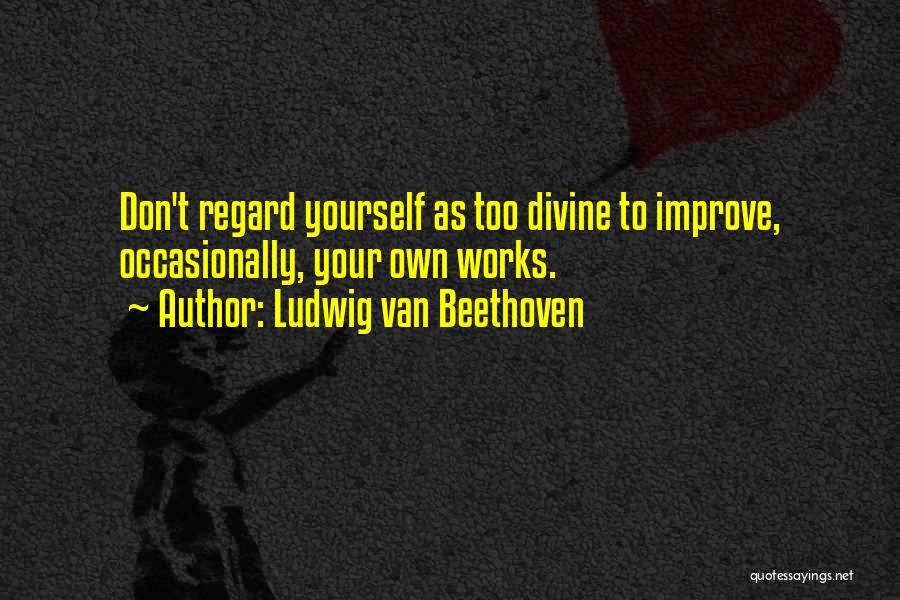 Beethoven Quotes By Ludwig Van Beethoven