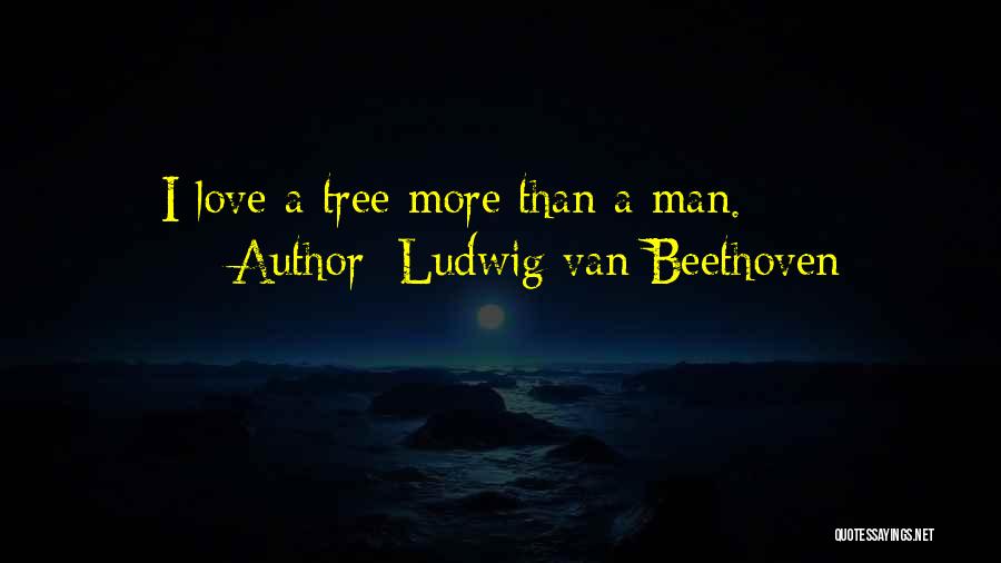 Beethoven Quotes By Ludwig Van Beethoven