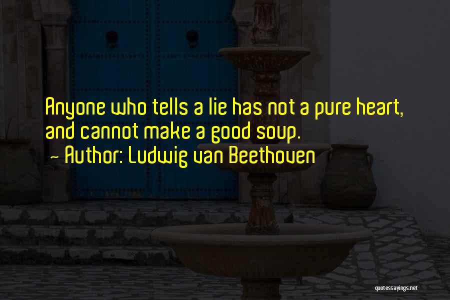 Beethoven Quotes By Ludwig Van Beethoven