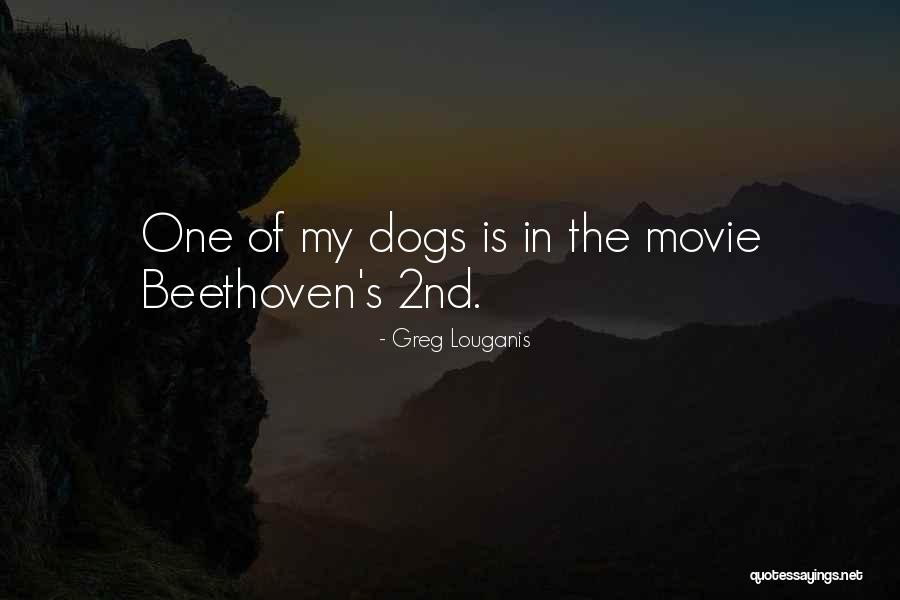 Beethoven The Movie Quotes By Greg Louganis Beethoven The Movie Quotes By Greg Louganis