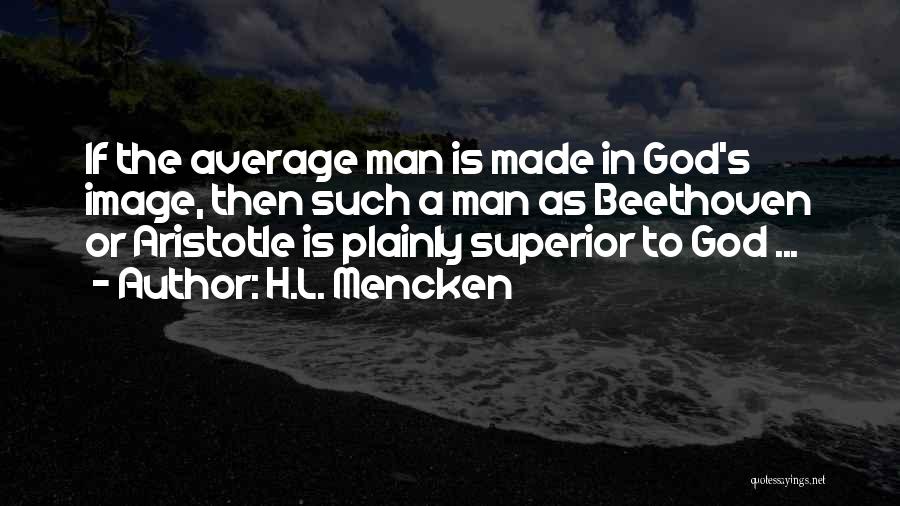 Beethoven's Quotes By H.L. Mencken