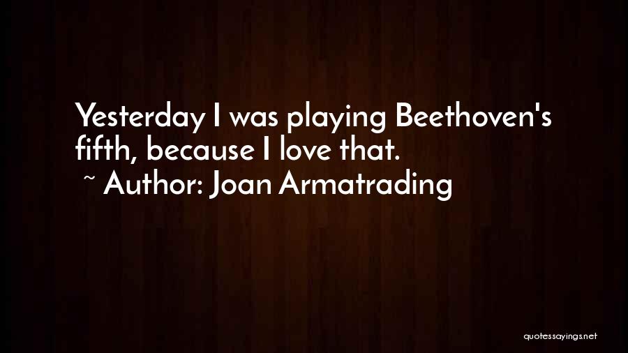 Beethoven's Quotes By Joan Armatrading