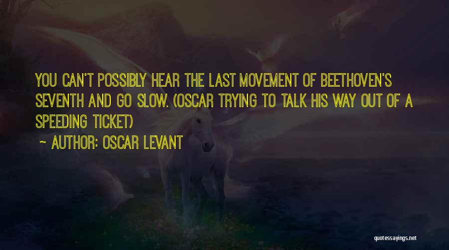 Beethoven's Quotes By Oscar Levant