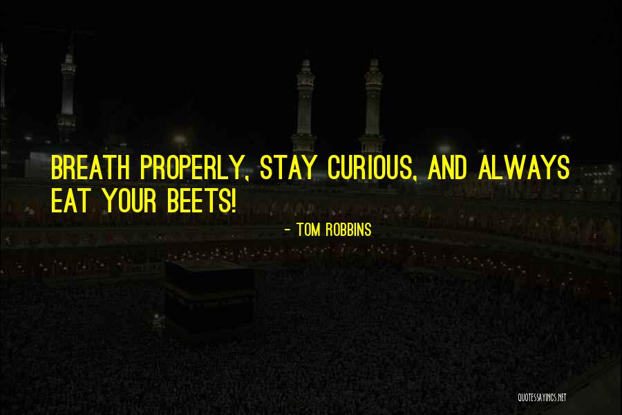 Beets Humor Quotes By Tom Robbins Beets Humor Quotes By Tom Robbins