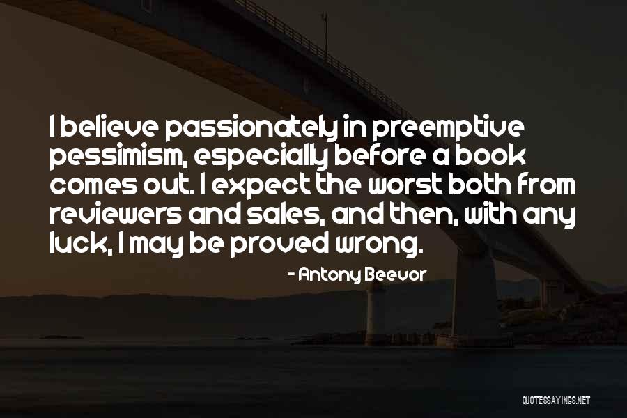 Beevor Antony Quotes By Antony Beevor Beevor Antony Quotes By Antony Beevor