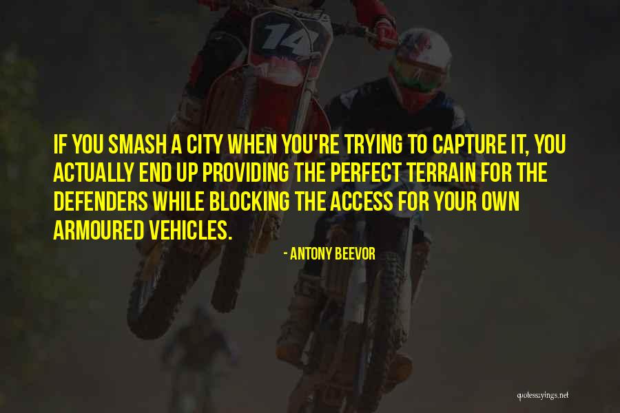 Beevor Antony Quotes By Antony Beevor Beevor Antony Quotes By Antony Beevor