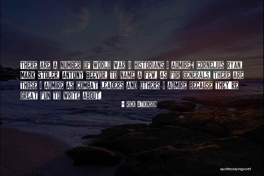 Beevor Antony Quotes By Rick Atkinson Beevor Antony Quotes By Rick Atkinson