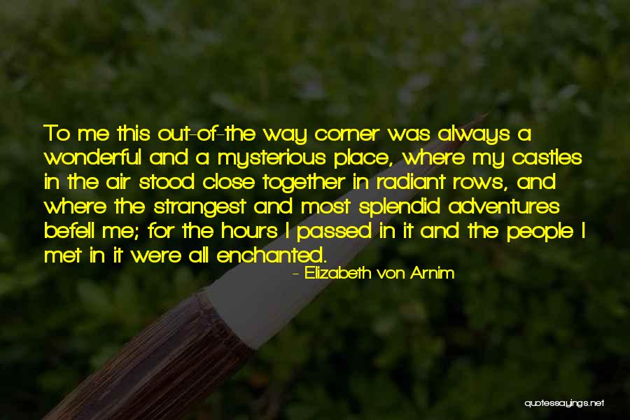 Befell Us Quotes By Elizabeth Von Arnim Befell Us Quotes By Elizabeth Von Arnim