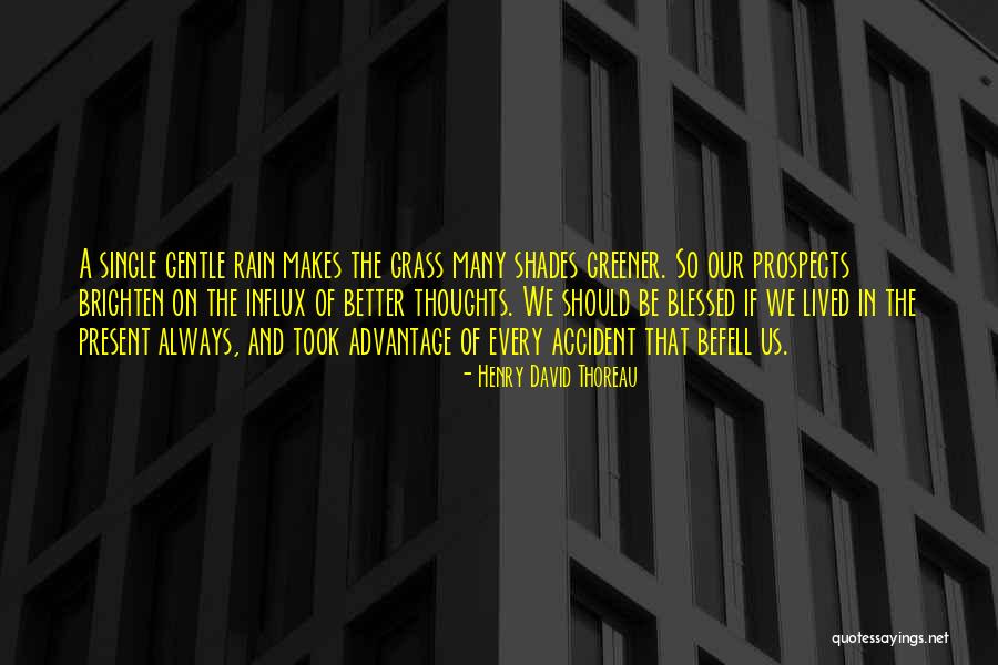Befell Us Quotes By Henry David Thoreau Befell Us Quotes By Henry David Thoreau