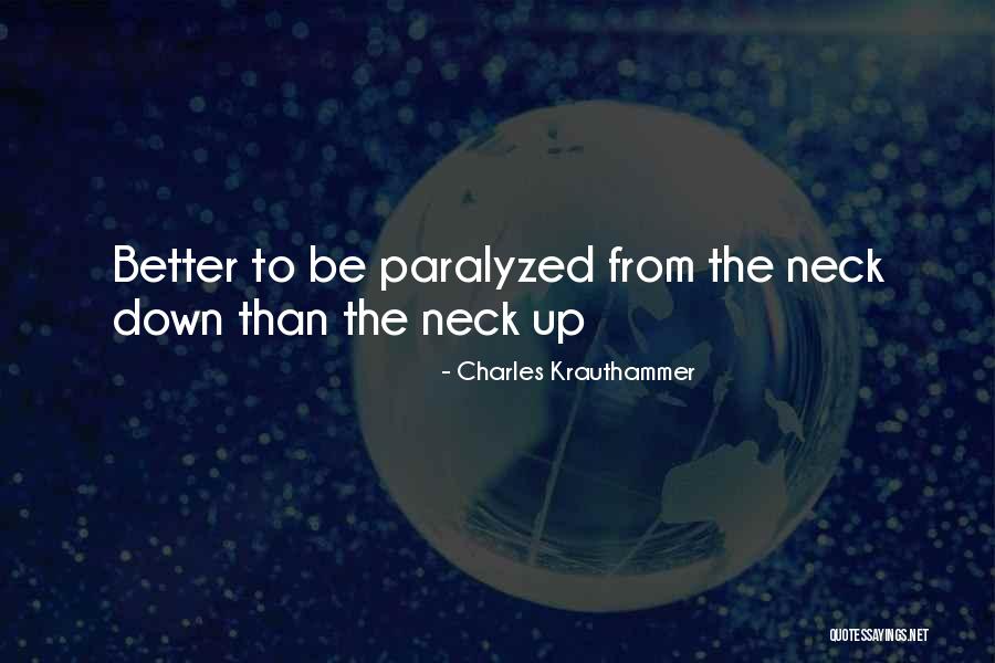 Befiore Quotes By Charles Krauthammer