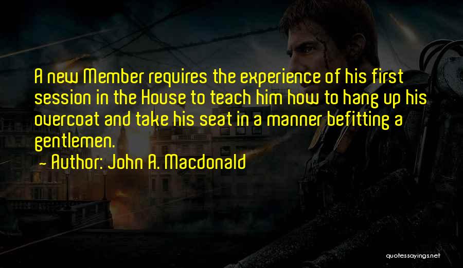 Befitting Quotes By John A. Macdonald