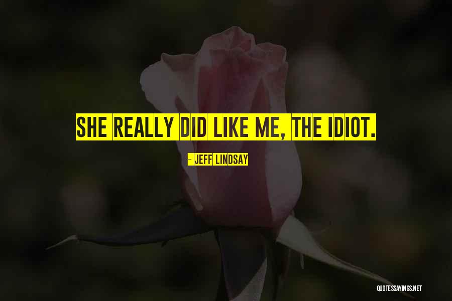 Befogad S Quotes By Jeff Lindsay Befogad S Quotes By Jeff Lindsay