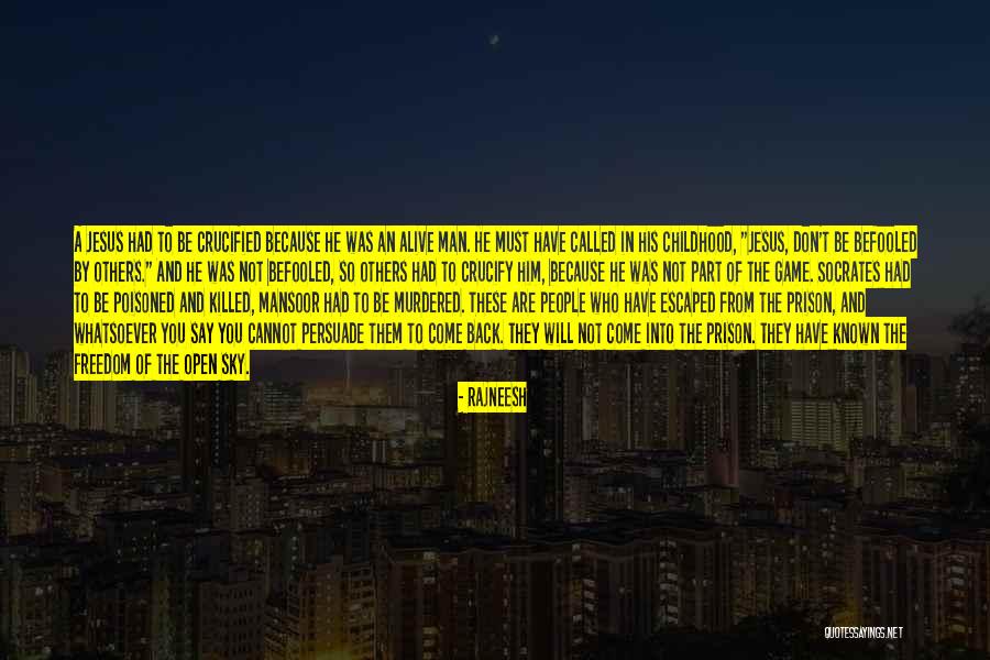 Befooled Game Quotes By Rajneesh Befooled Game Quotes By Rajneesh