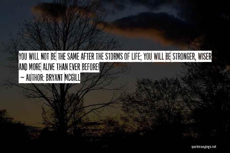 Before And After Life Quotes By Bryant McGill