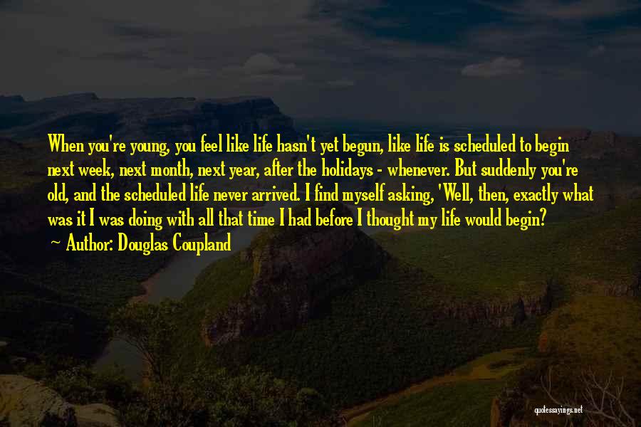 Before And After Life Quotes By Douglas Coupland