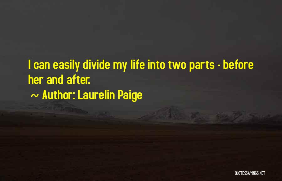 Before And After Life Quotes By Laurelin Paige