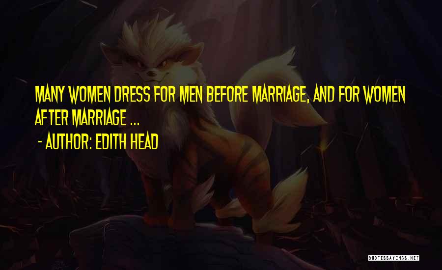 Before And After Marriage Quotes By Edith Head