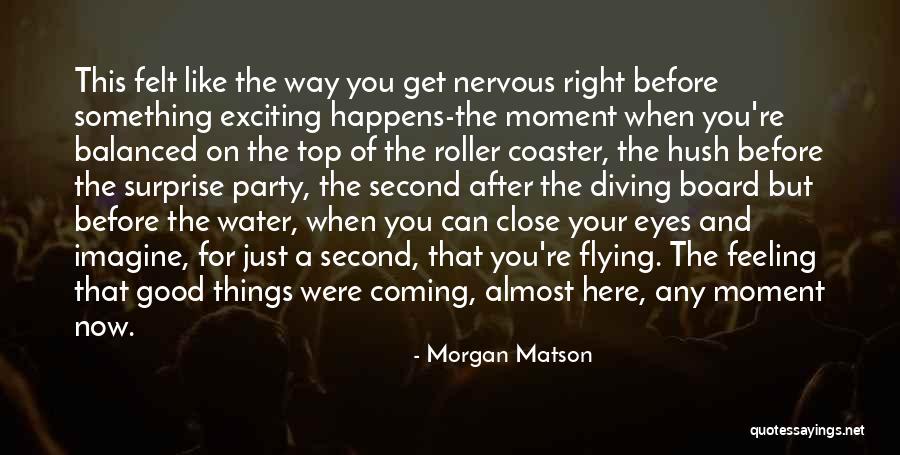 Before And After That Moment Quotes By Morgan Matson Before And After That Moment Quotes By Morgan Matson