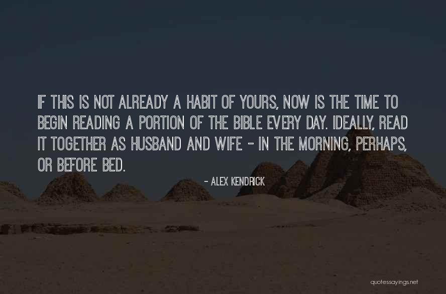 Before Bed Bible Quotes By Alex Kendrick