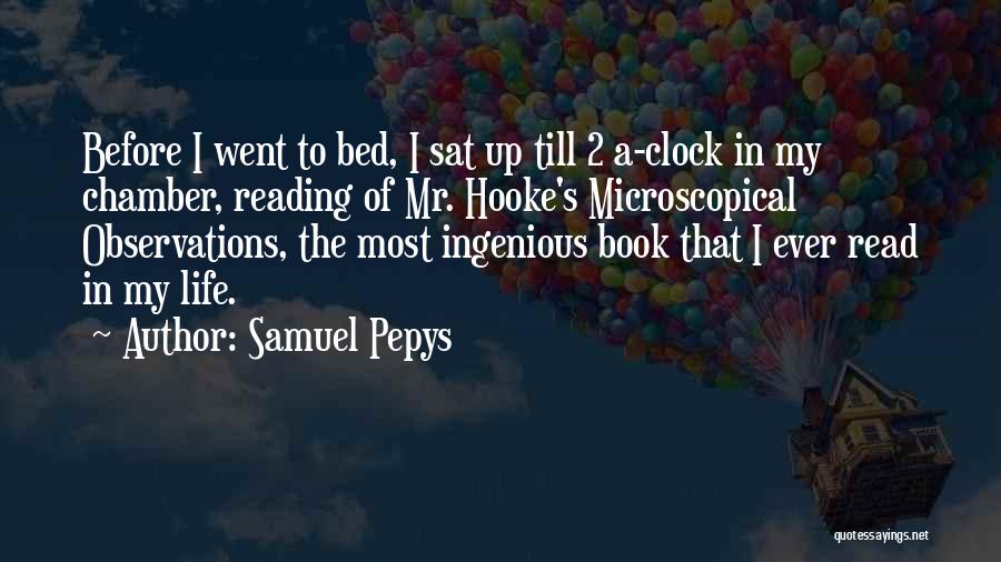 Before Bed Quotes By Samuel Pepys