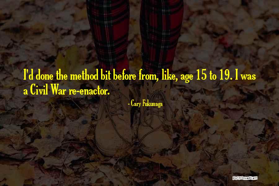 Before Civil War Quotes By Cary Fukunaga Before Civil War Quotes By Cary Fukunaga