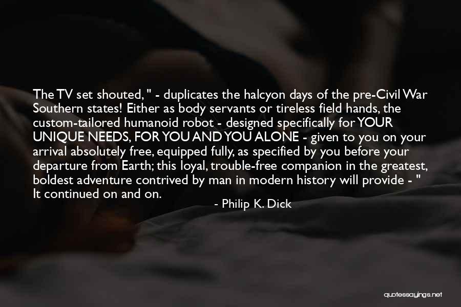 Before Civil War Quotes By Philip K. Dick Before Civil War Quotes By Philip K. Dick