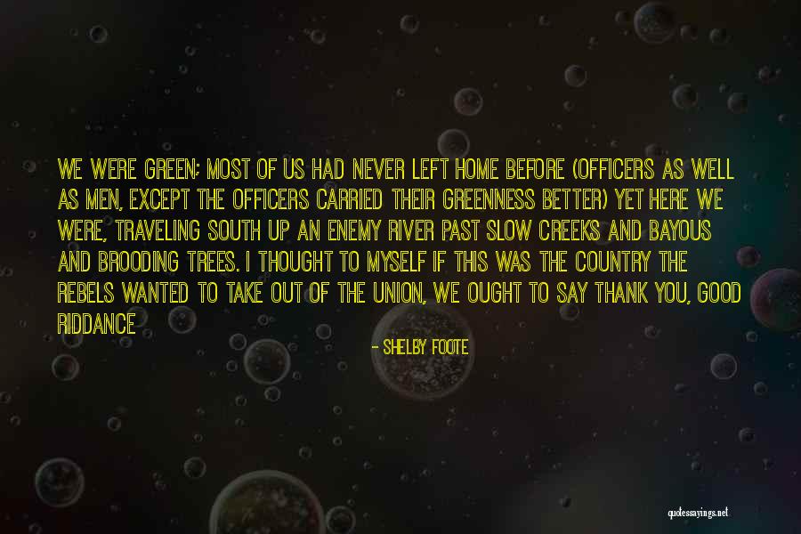 Before Civil War Quotes By Shelby Foote Before Civil War Quotes By Shelby Foote