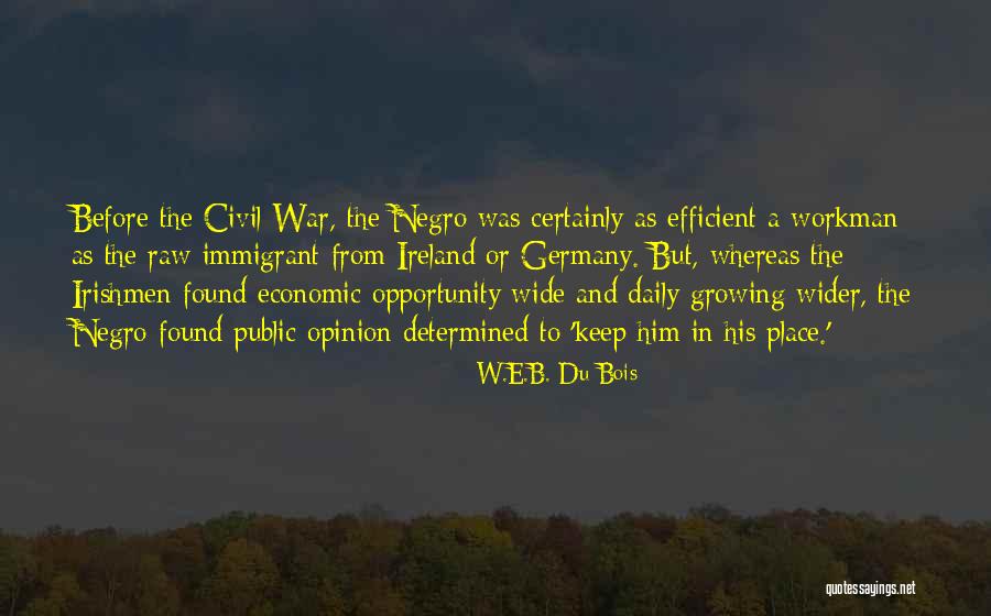 Before Civil War Quotes By W.E.B. Du Bois Before Civil War Quotes By W.E.B. Du Bois