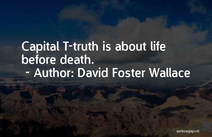 Before Death Quotes By David Foster Wallace