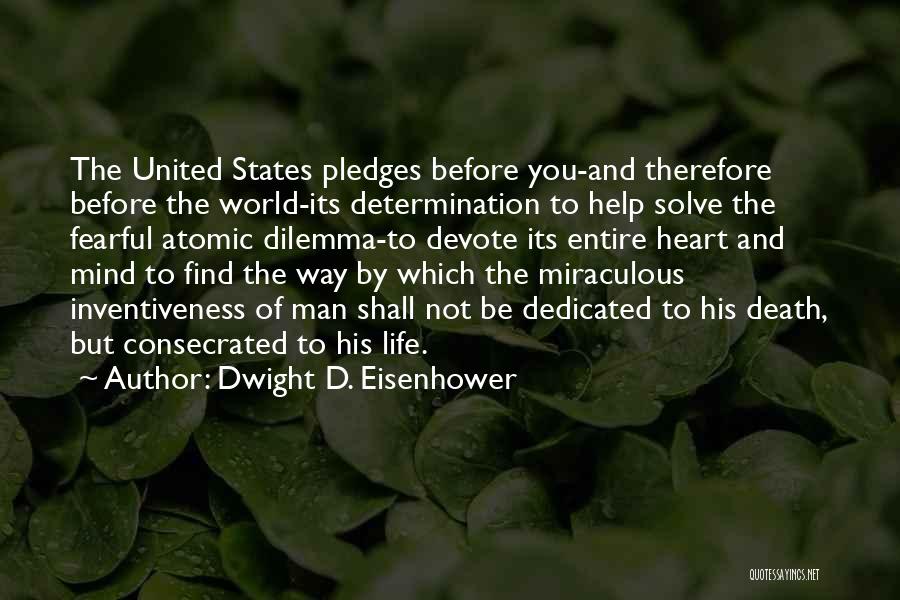 Before Death Quotes By Dwight D. Eisenhower