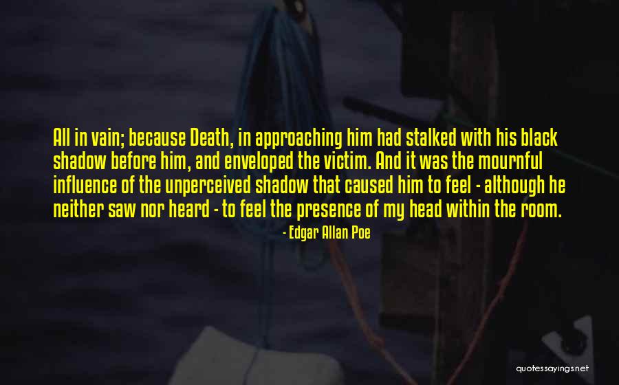 Before Death Quotes By Edgar Allan Poe