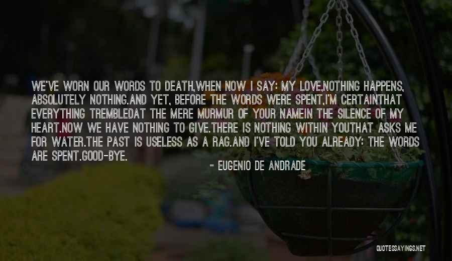 Before Death Quotes By Eugenio De Andrade