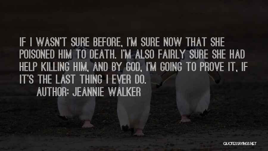 Before Death Quotes By Jeannie Walker