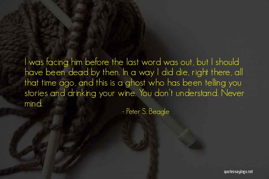 Before Death Quotes By Peter S. Beagle