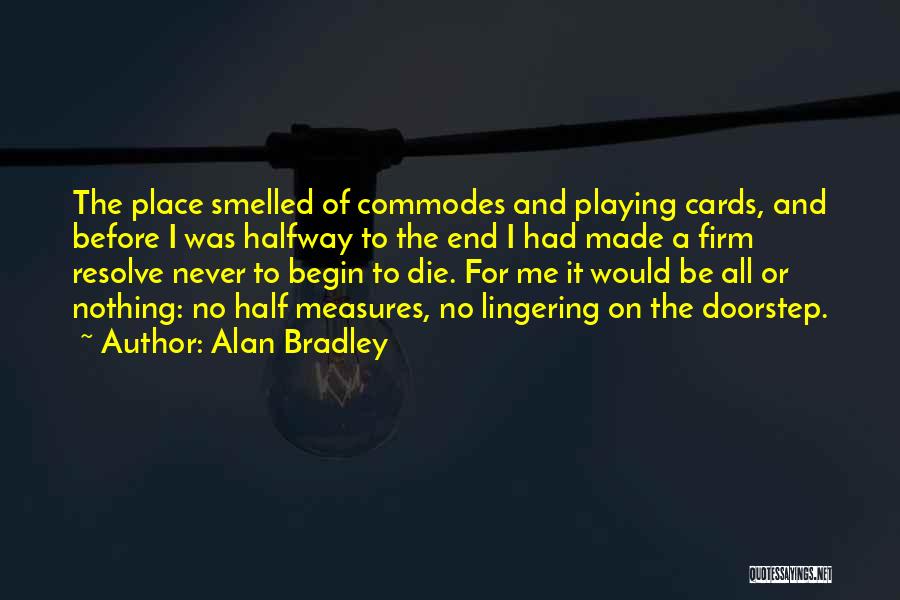 Before Dying Quotes By Alan Bradley