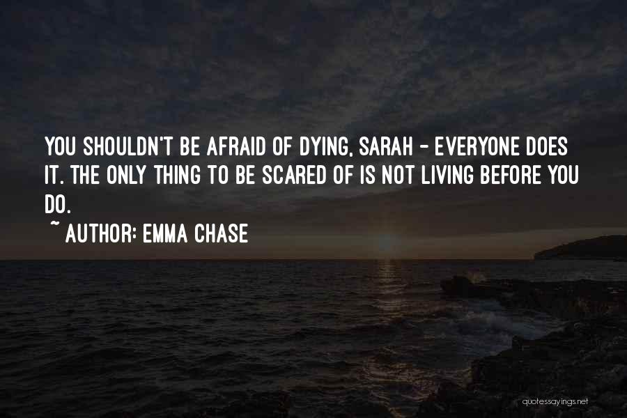 Before Dying Quotes By Emma Chase