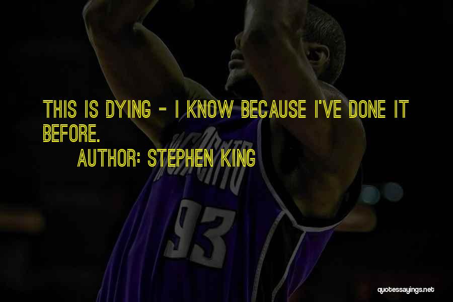 Before Dying Quotes By Stephen King