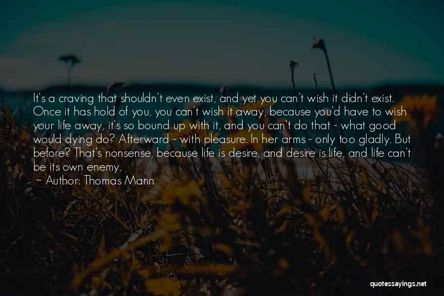 Before Dying Quotes By Thomas Mann