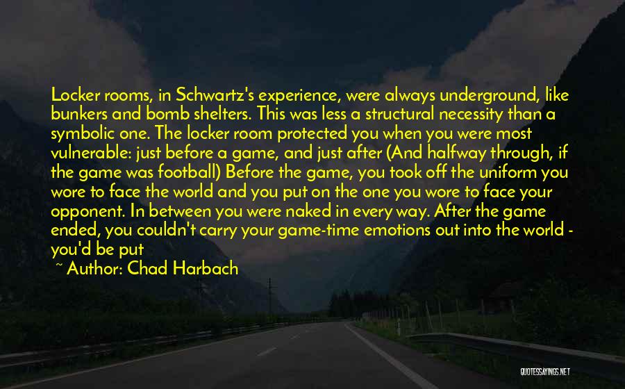 Before Football Game Quotes By Chad Harbach