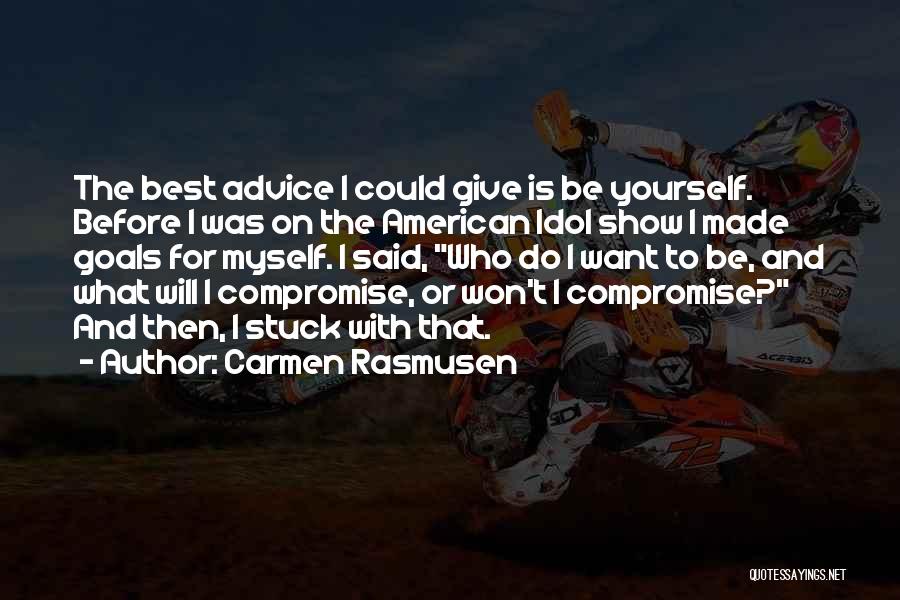 Before Giving Advice Quotes By Carmen Rasmusen