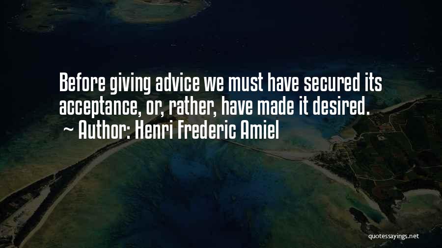 Before Giving Advice Quotes By Henri Frederic Amiel