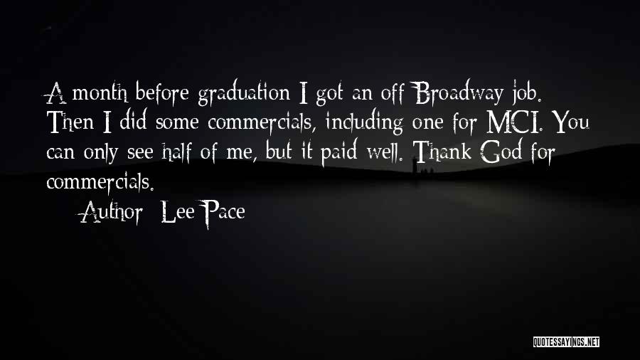 Before Graduation Quotes By Lee Pace